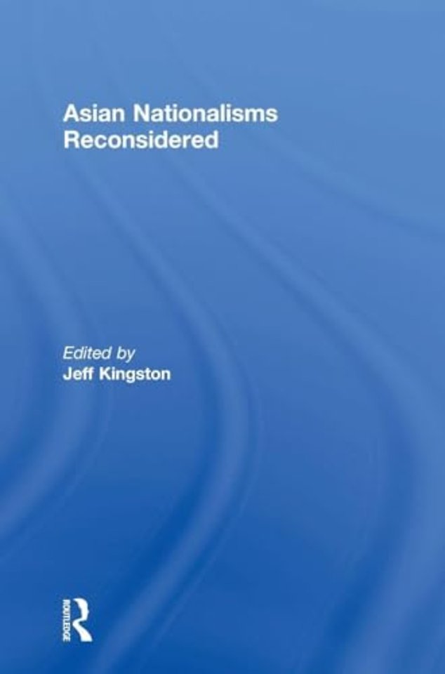 Asian Nationalisms Reconsidered