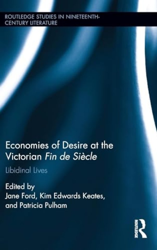 Economies of Desire at the Victorian Fin de Si�e