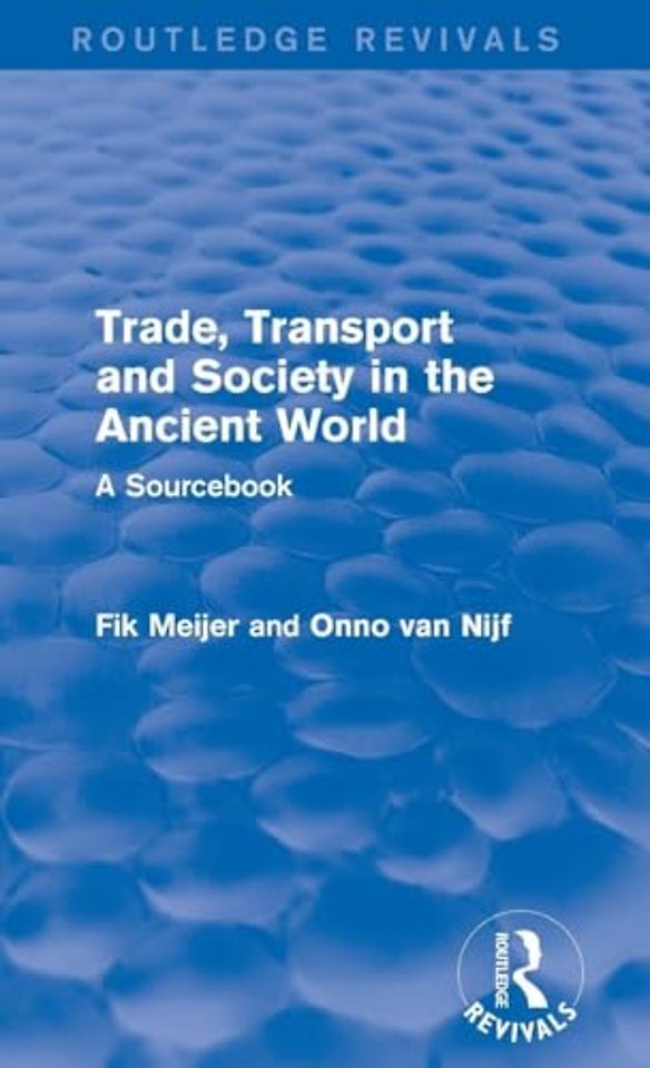 Trade, Transport and Society in the Ancient World (Routledge Revivals)