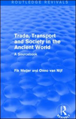 Trade, Transport and Society in the Ancient World (Routledge Revivals)