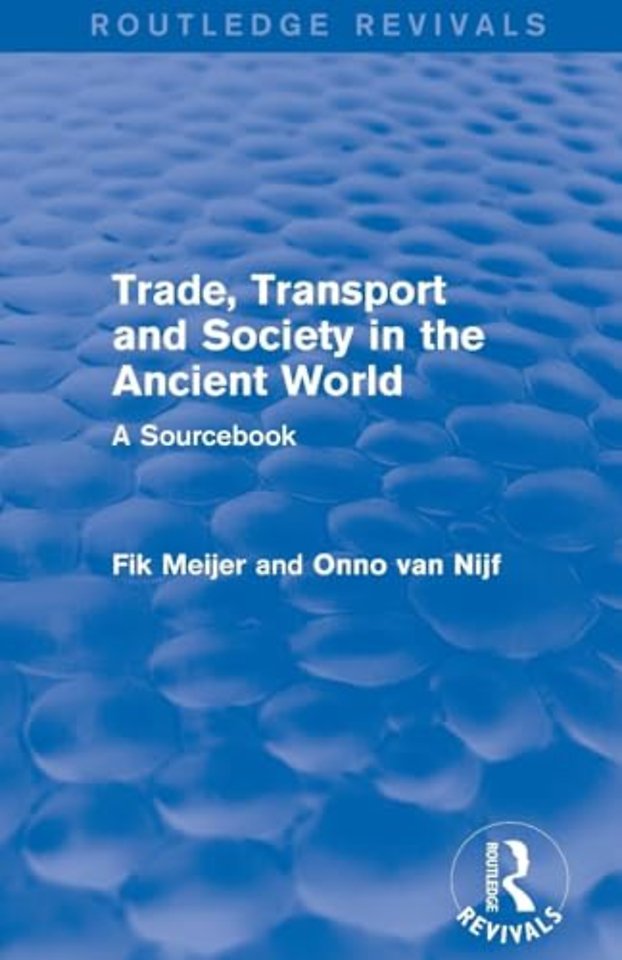 Trade, Transport and Society in the Ancient World (Routledge Revivals)
