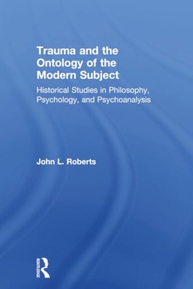 Trauma and the Ontology of the Modern Subject