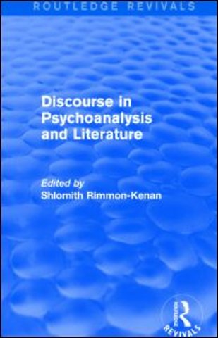 Discourse in Psychoanalysis and Literature (Routledge Revivals)