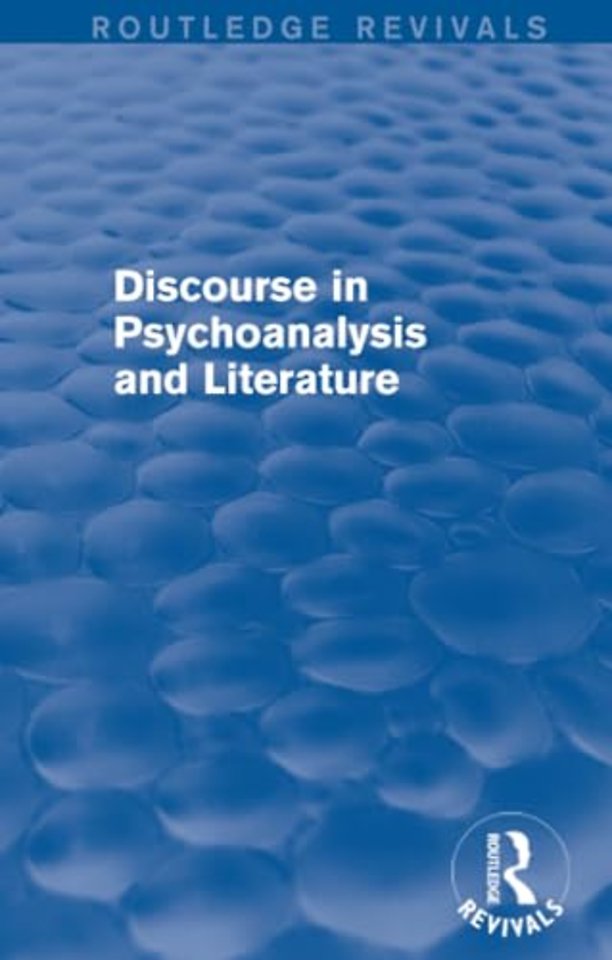 Discourse in Psychoanalysis and Literature (Routledge Revivals)