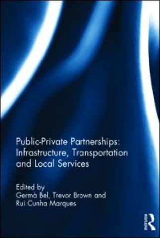 Public-Private Partnerships: Infrastructure, Transportation and Local Services
