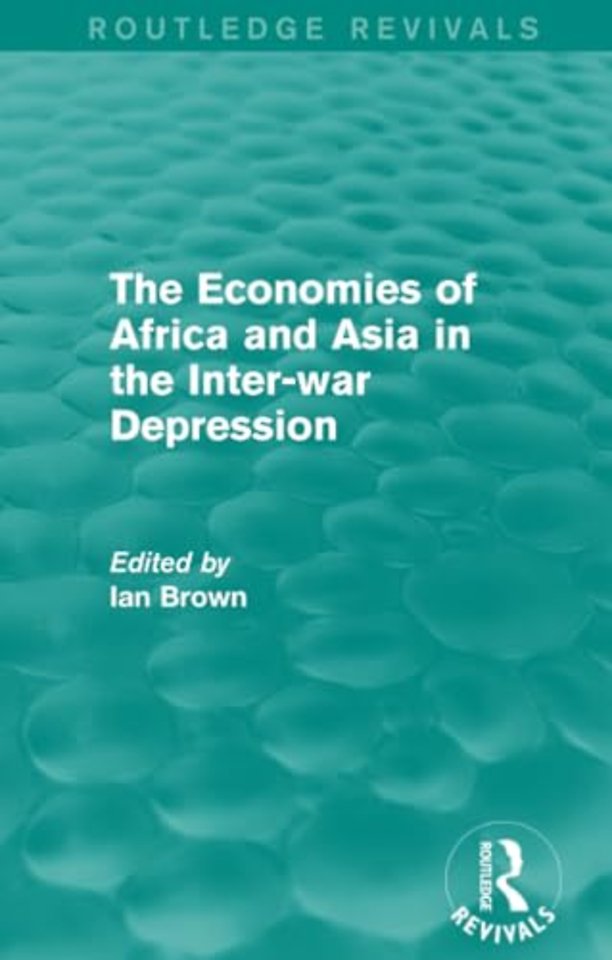 Economies of Africa and Asia in the Inter-war Depression (Routledge Revivals)