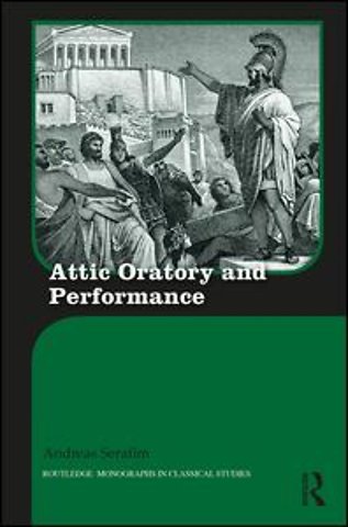 Attic Oratory and Performance