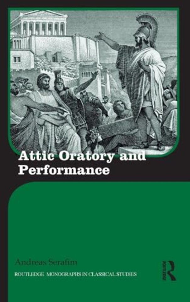 Attic Oratory and Performance