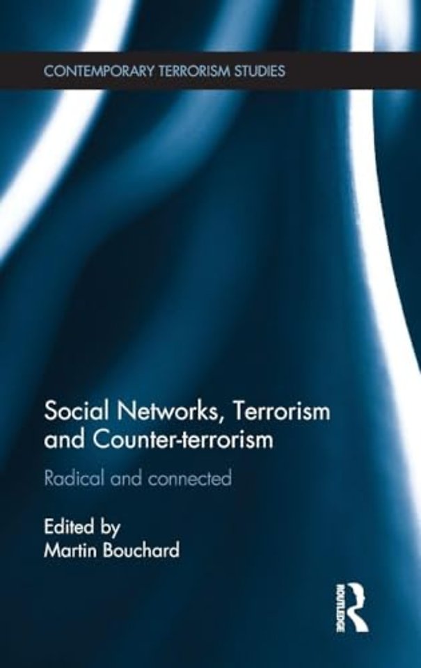 Social Networks, Terrorism and Counter-terrorism