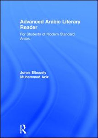 Advanced Arabic Literary Reader