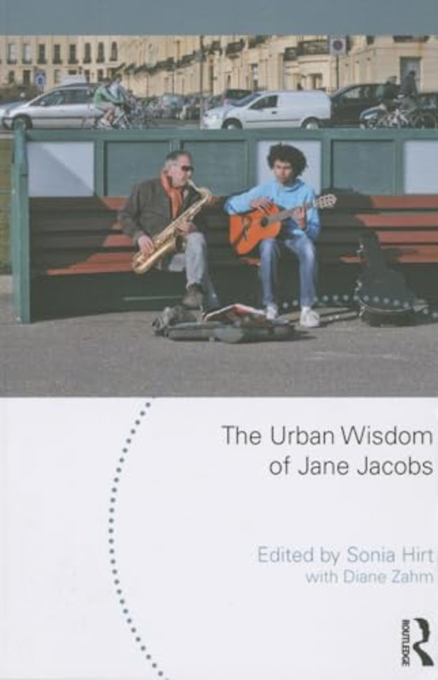 Urban Wisdom of Jane Jacobs