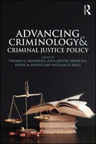 Advancing Criminology and Criminal Justice Policy