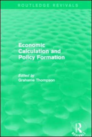 Economic Calculations and Policy Formation (Routledge Revivals)