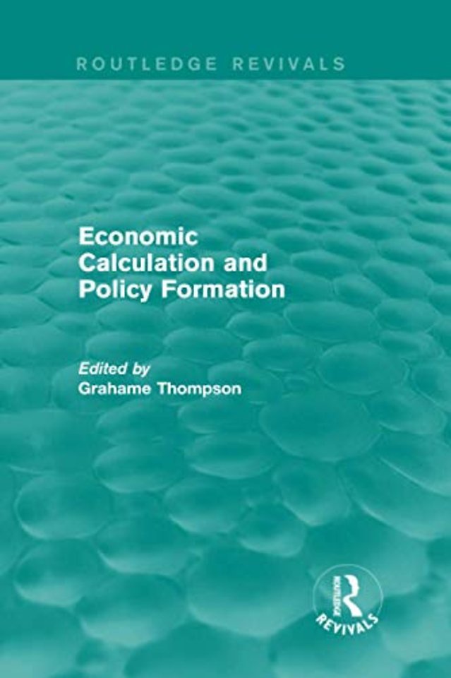 Economic Calculations and Policy Formation (Routledge Revivals)