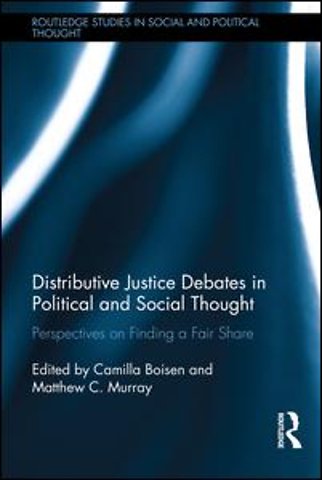 Distributive Justice Debates in Political and Social Thought
