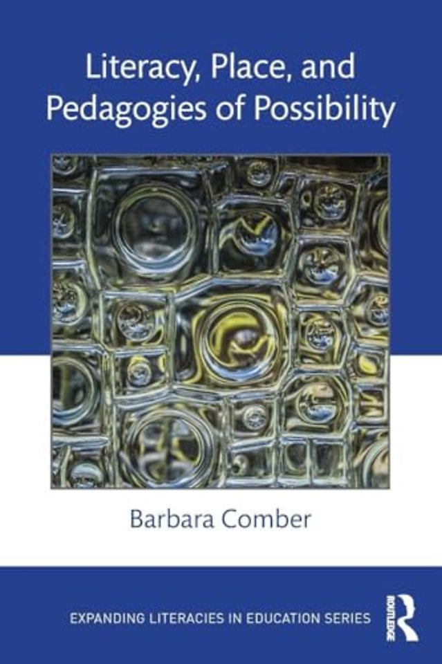 Literacy, Place, and Pedagogies of Possibility