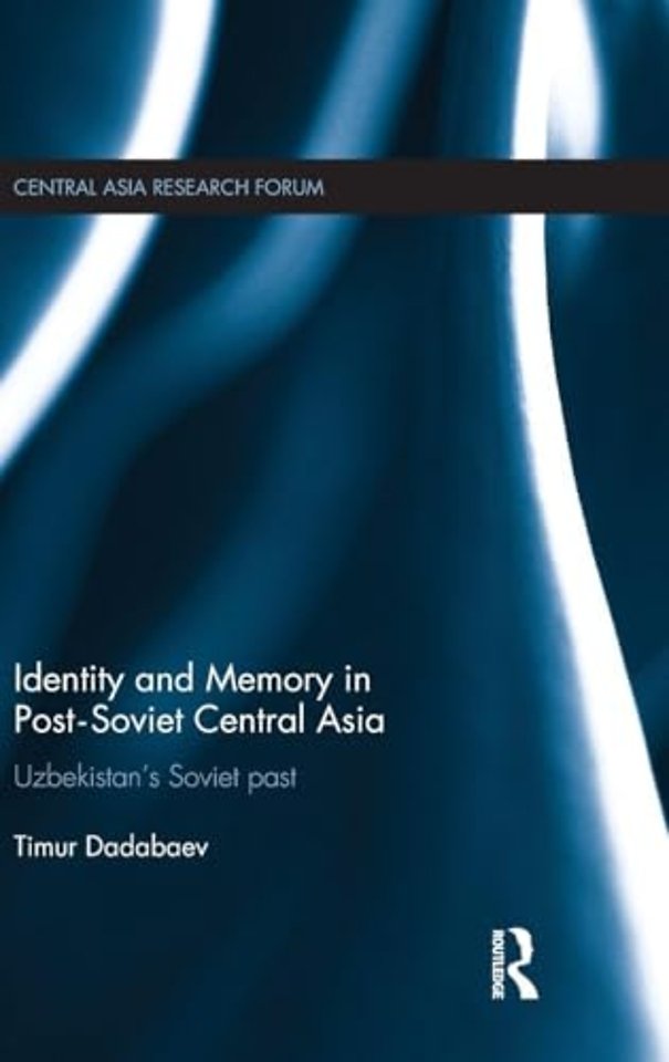 Identity and Memory in Post-Soviet Central Asia