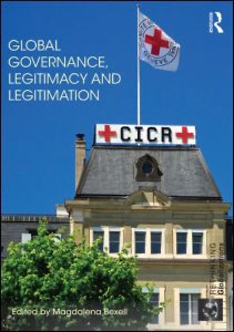 Global Governance, Legitimacy and Legitimation