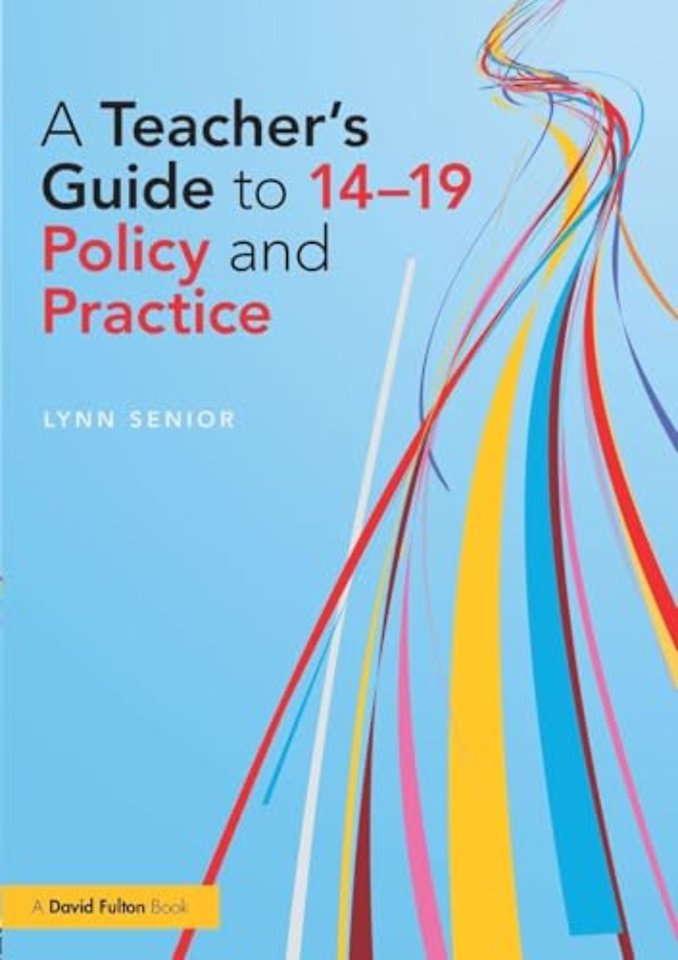 Teacher's Guide to 14-19 Policy and Practice