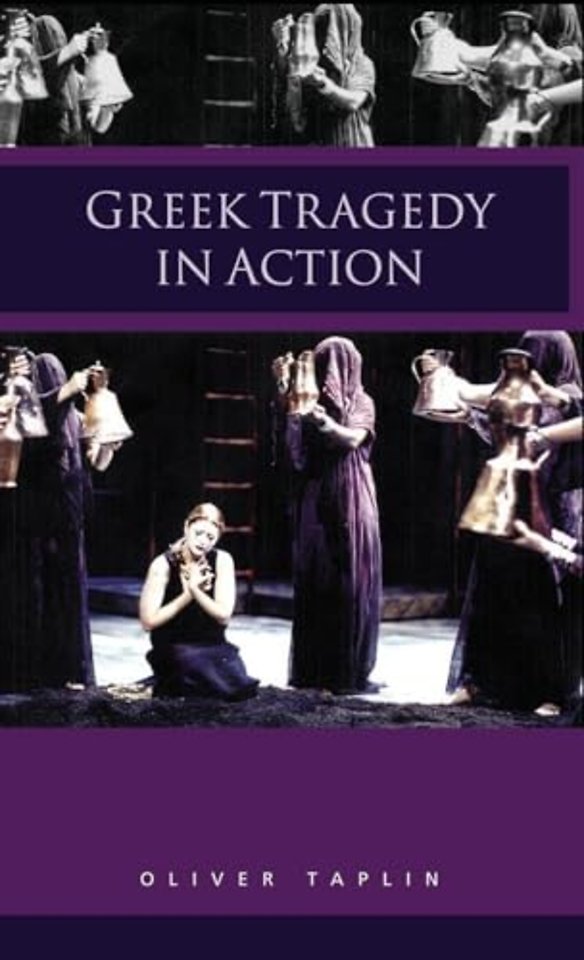 Greek Tragedy in Action