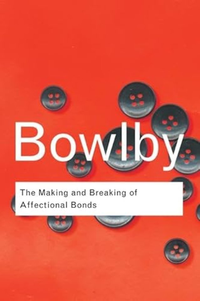 Making and Breaking of Affectional Bonds