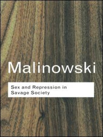 Sex and Repression in Savage Society