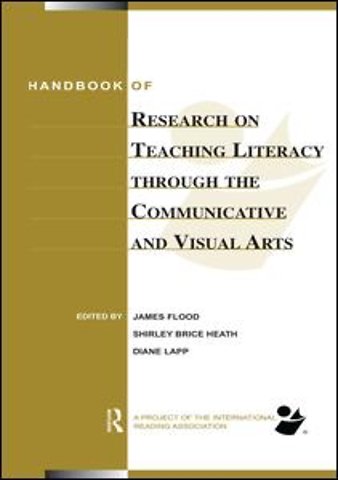 Handbook of Research on Teaching Literacy Through the Communicative and Visual Arts