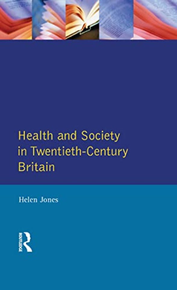 Health and Society in Twentieth Century Britain