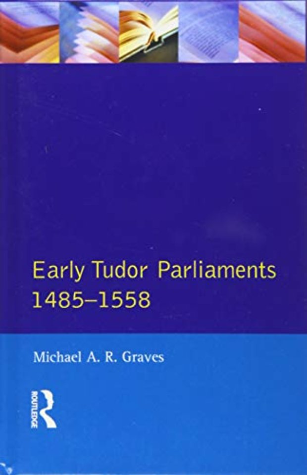 Early Tudor Parliaments 1485-1558