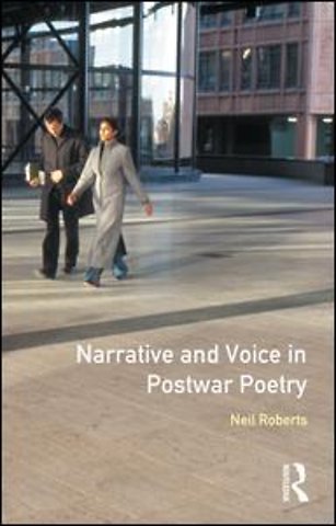 Narrative and Voice in Postwar Poetry