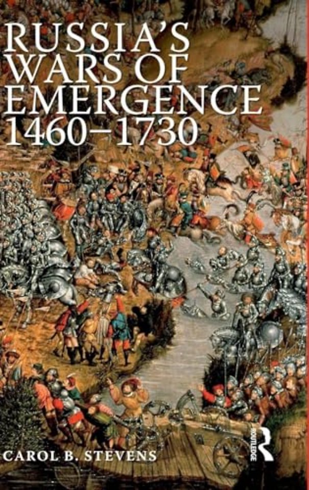 Russia's Wars of Emergence 1460-1730