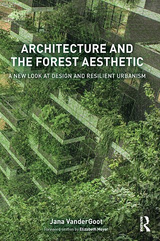 Architecture and the Forest Aesthetic