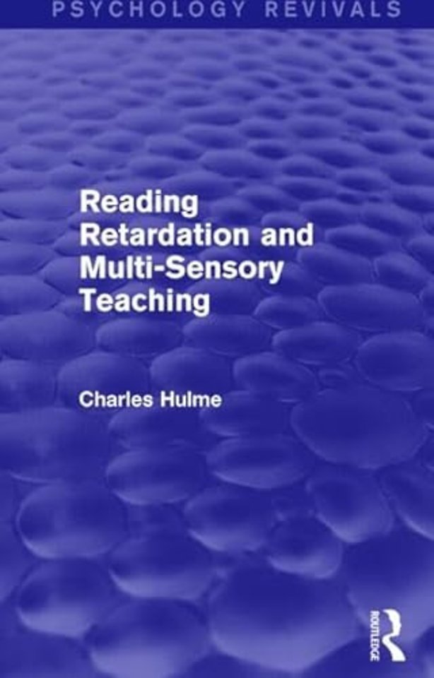 Reading Retardation and Multi-Sensory Teaching (Psychology Revivals)