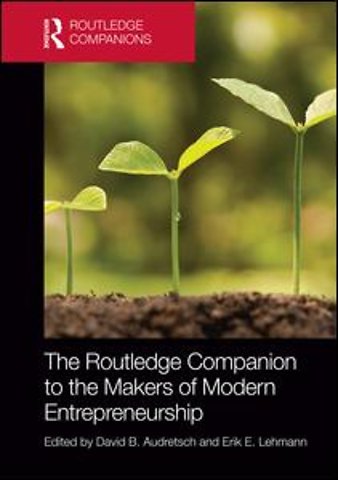 Routledge Companion to the Makers of Modern Entrepreneurship