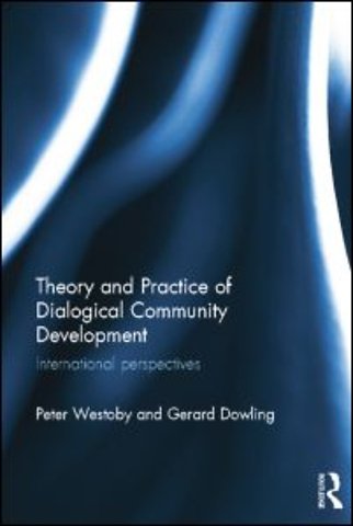 Theory and Practice of Dialogical Community Development