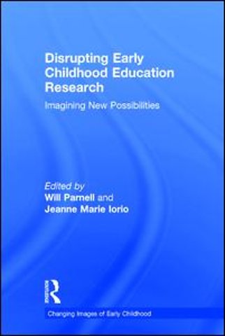 Disrupting Early Childhood Education Research