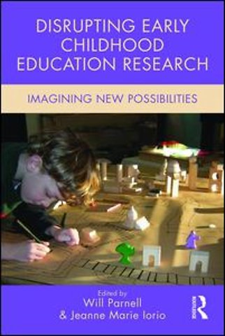 Disrupting Early Childhood Education Research