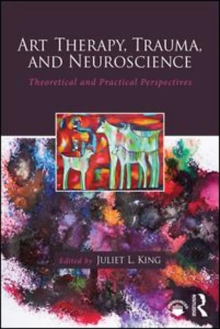Art Therapy, Trauma, and Neuroscience