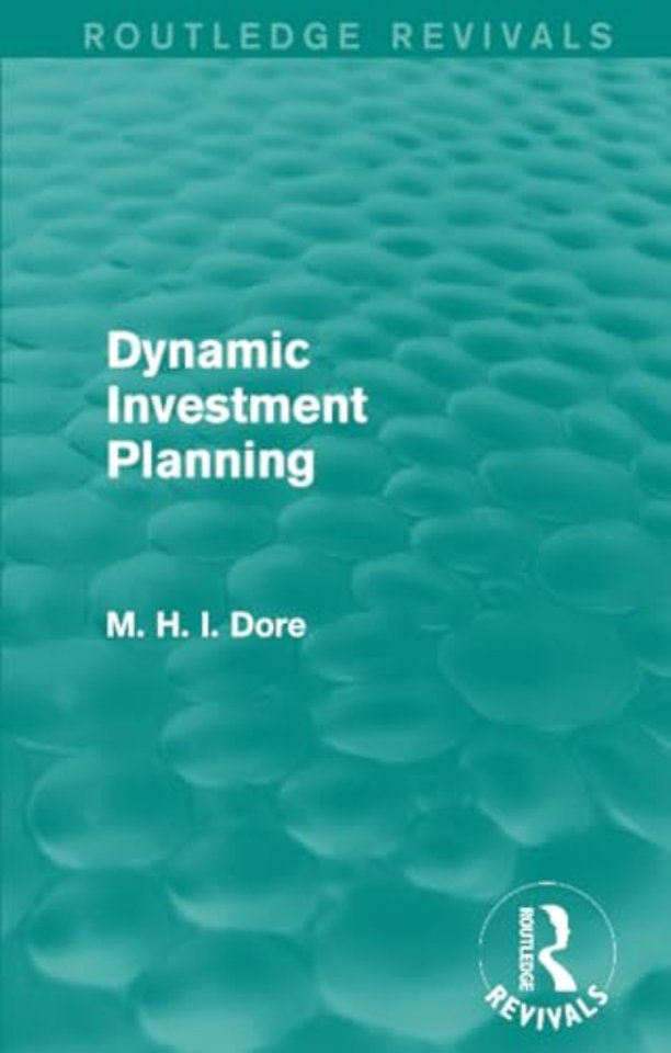 Dynamic Investment Planning (Routledge Revivals)