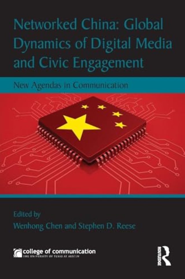 Networked China: Global Dynamics of Digital Media and Civic Engagement