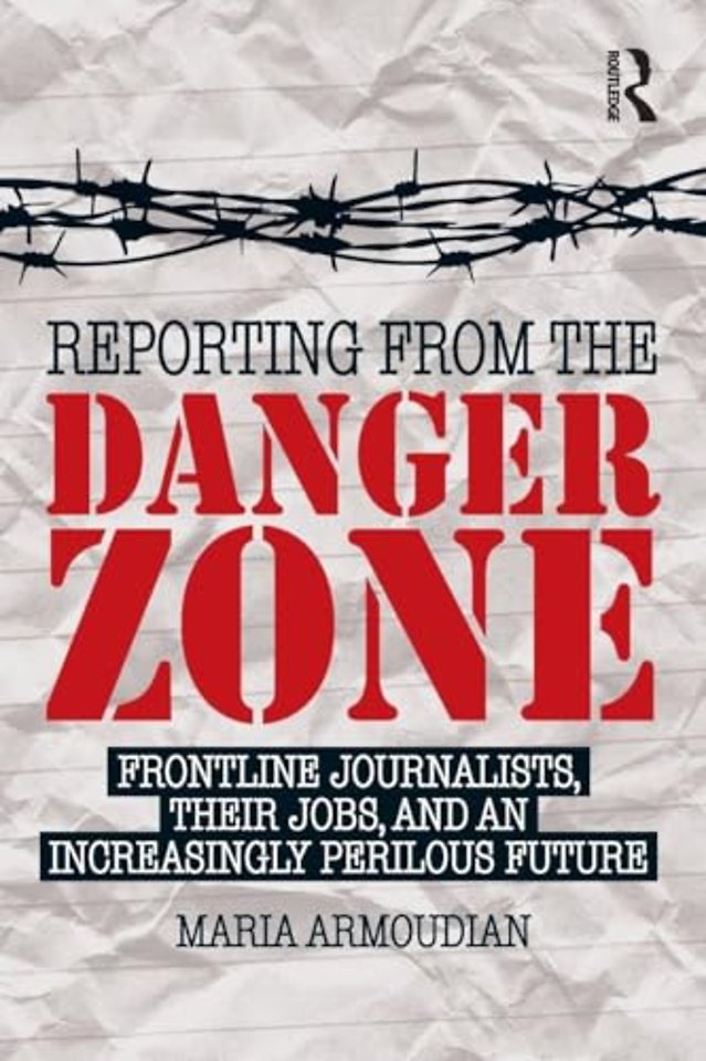 Reporting from the Danger Zone