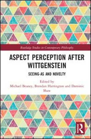 Aspect Perception after Wittgenstein