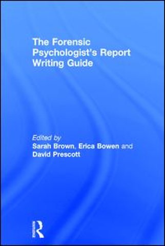 Forensic Psychologist's Report Writing Guide