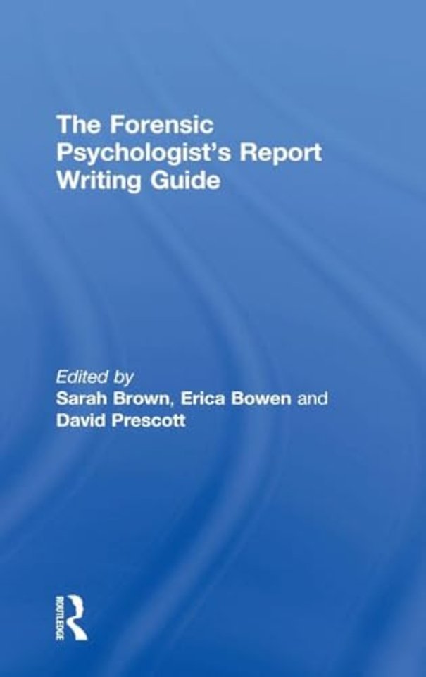 Forensic Psychologist's Report Writing Guide