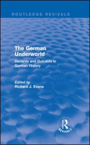 German Underworld (Routledge Revivals)