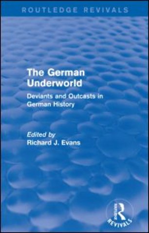 German Underworld (Routledge Revivals)