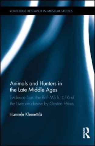 Animals and Hunters in the Late Middle Ages
