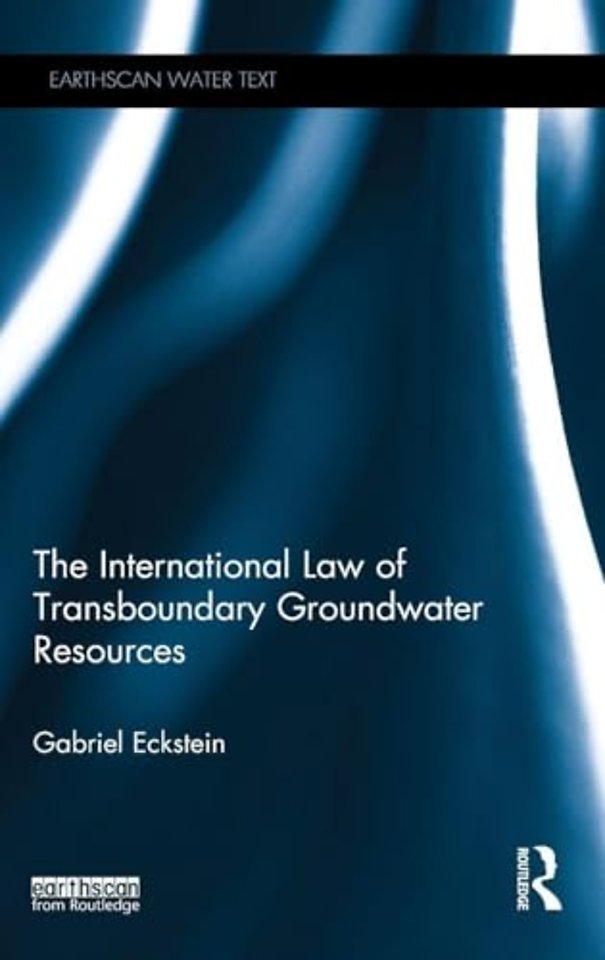 International Law of Transboundary Groundwater Resources