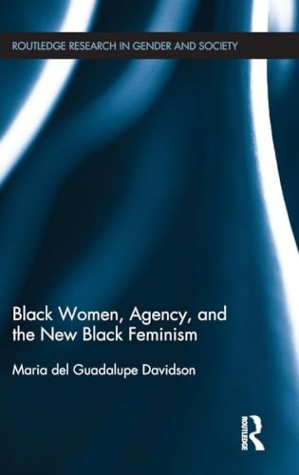 Black Women, Agency, and the New Black Feminism