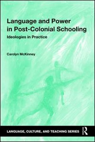 Language and Power in Post-Colonial Schooling